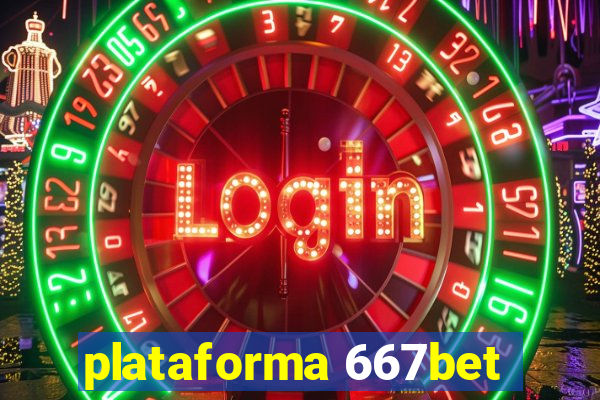 plataforma 667bet